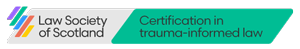 Law Society of Scotland - Certification in trauma-informed law